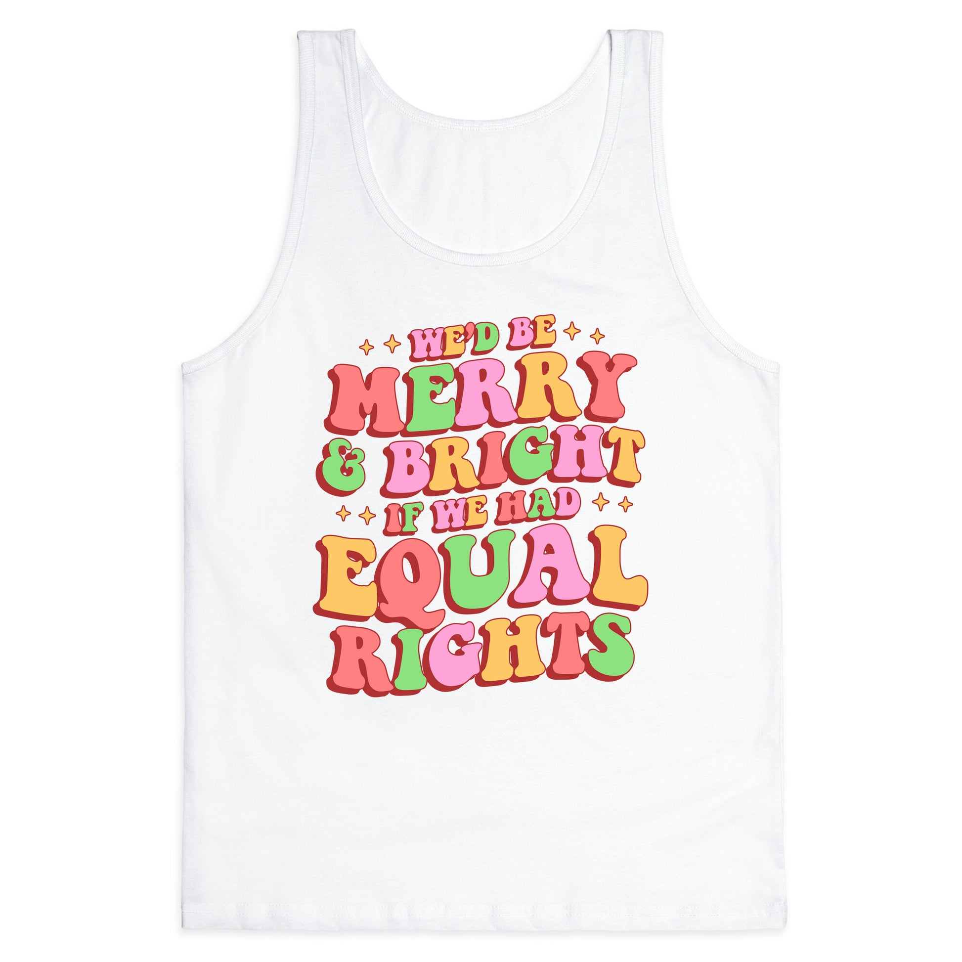 Merry & Bright and Equal Rights Tank Top