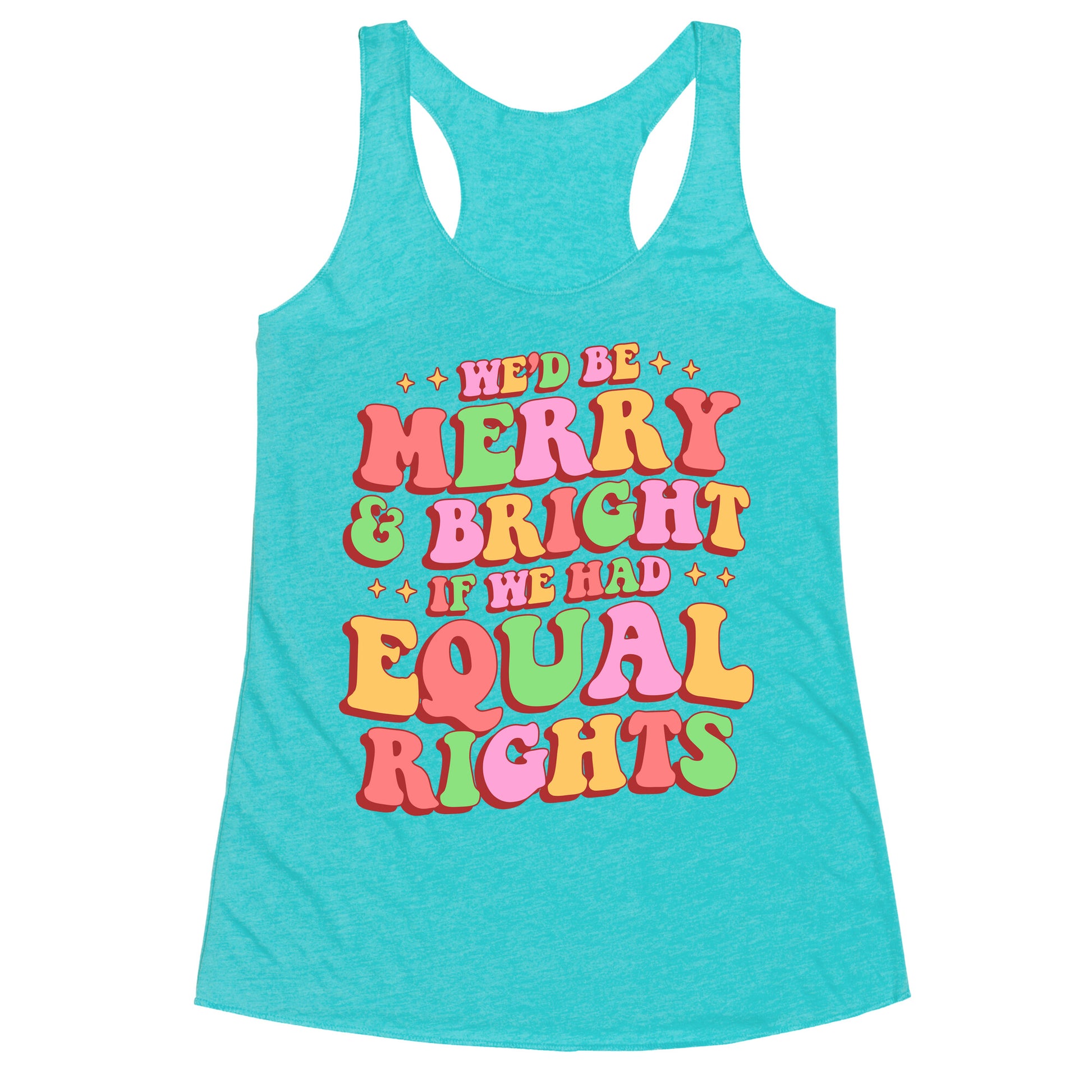 Merry & Bright and Equal Rights Racerback Tank