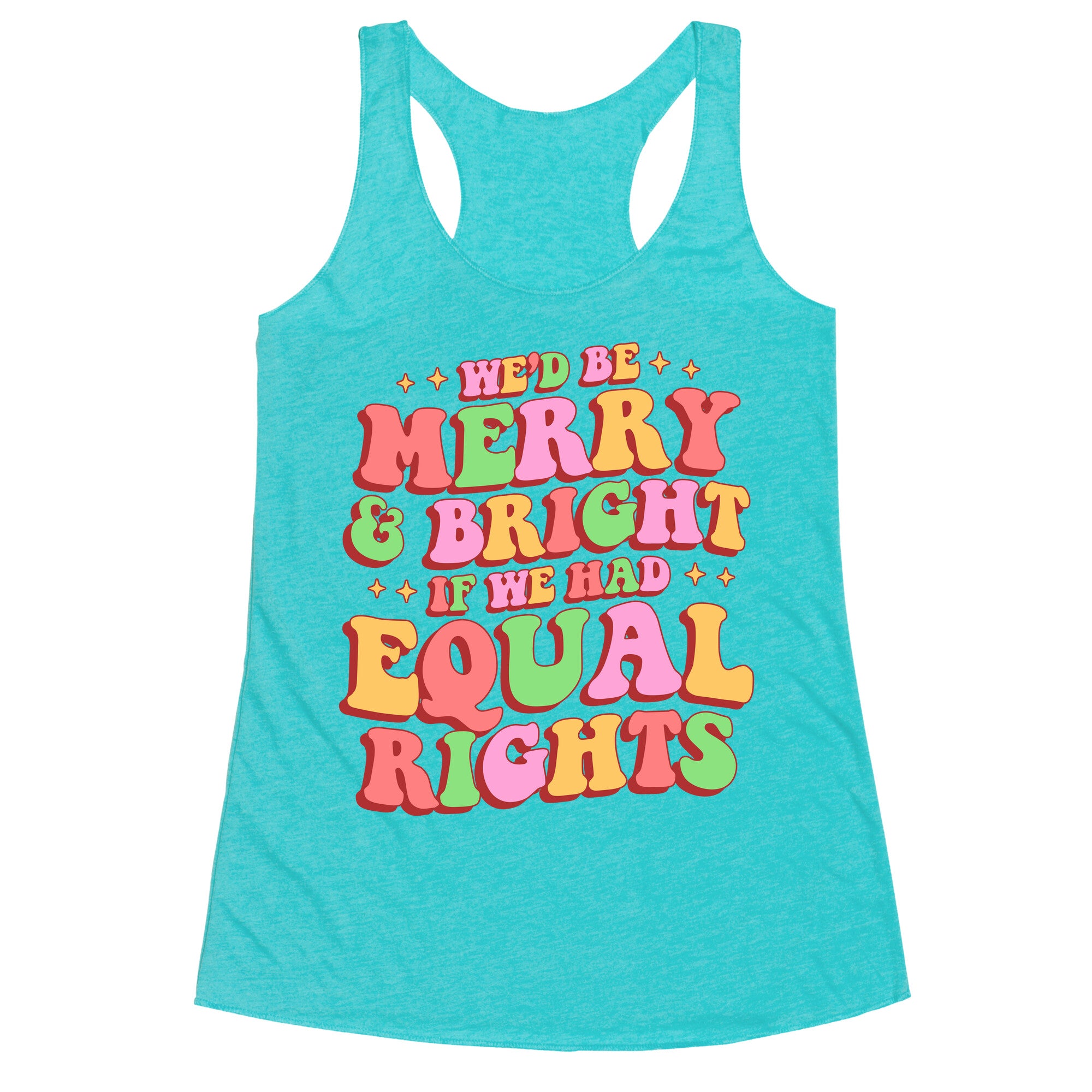 Merry & Bright and Equal Rights Racerback Tank