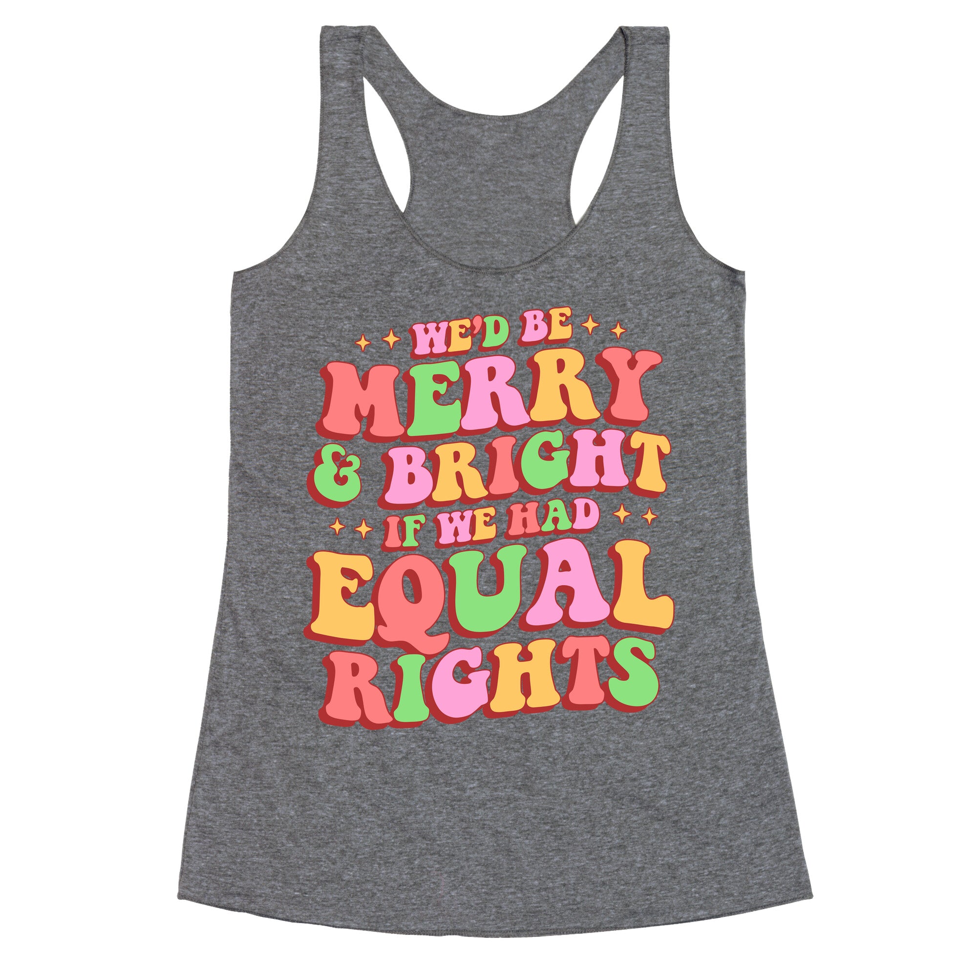 Merry & Bright and Equal Rights Racerback Tank