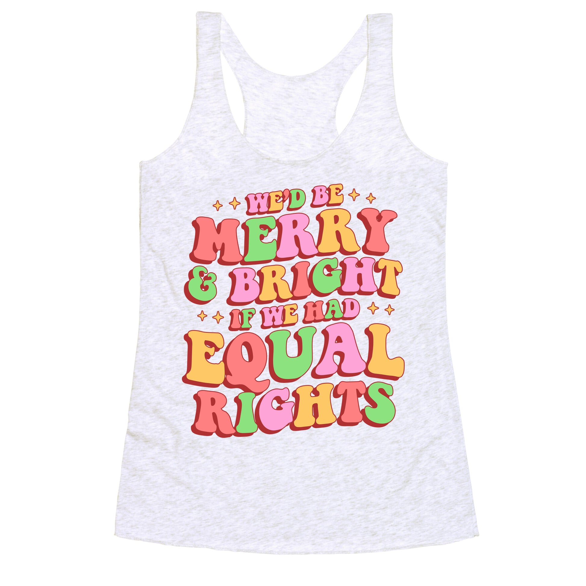 Merry & Bright and Equal Rights Racerback Tank