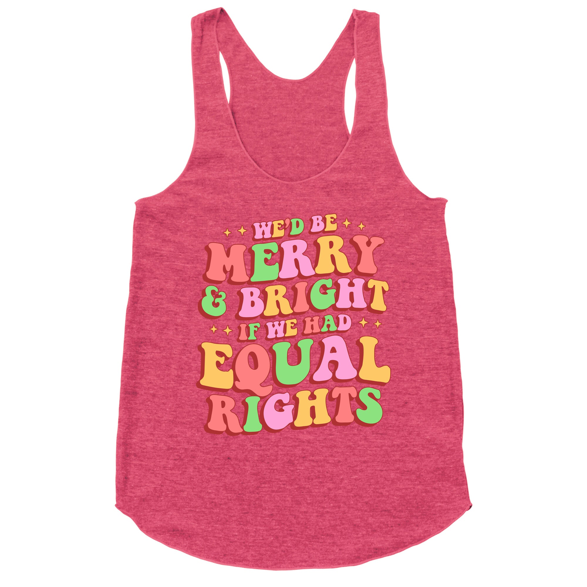 Merry & Bright and Equal Rights Racerback Tank