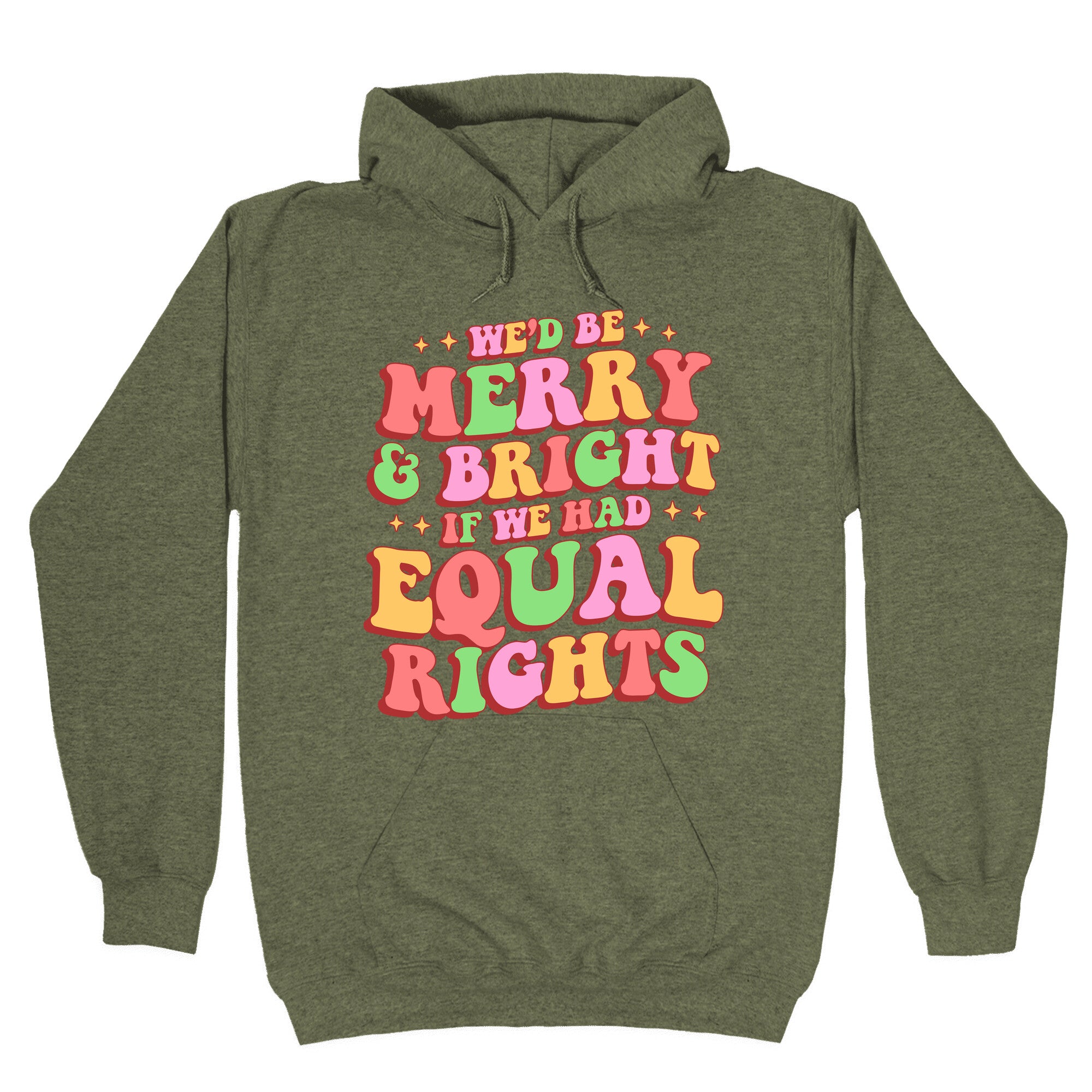 Merry & Bright and Equal Rights Hoodie