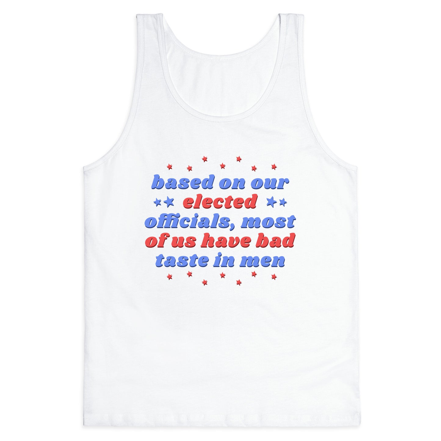 Bad Taste In Men Tank Top
