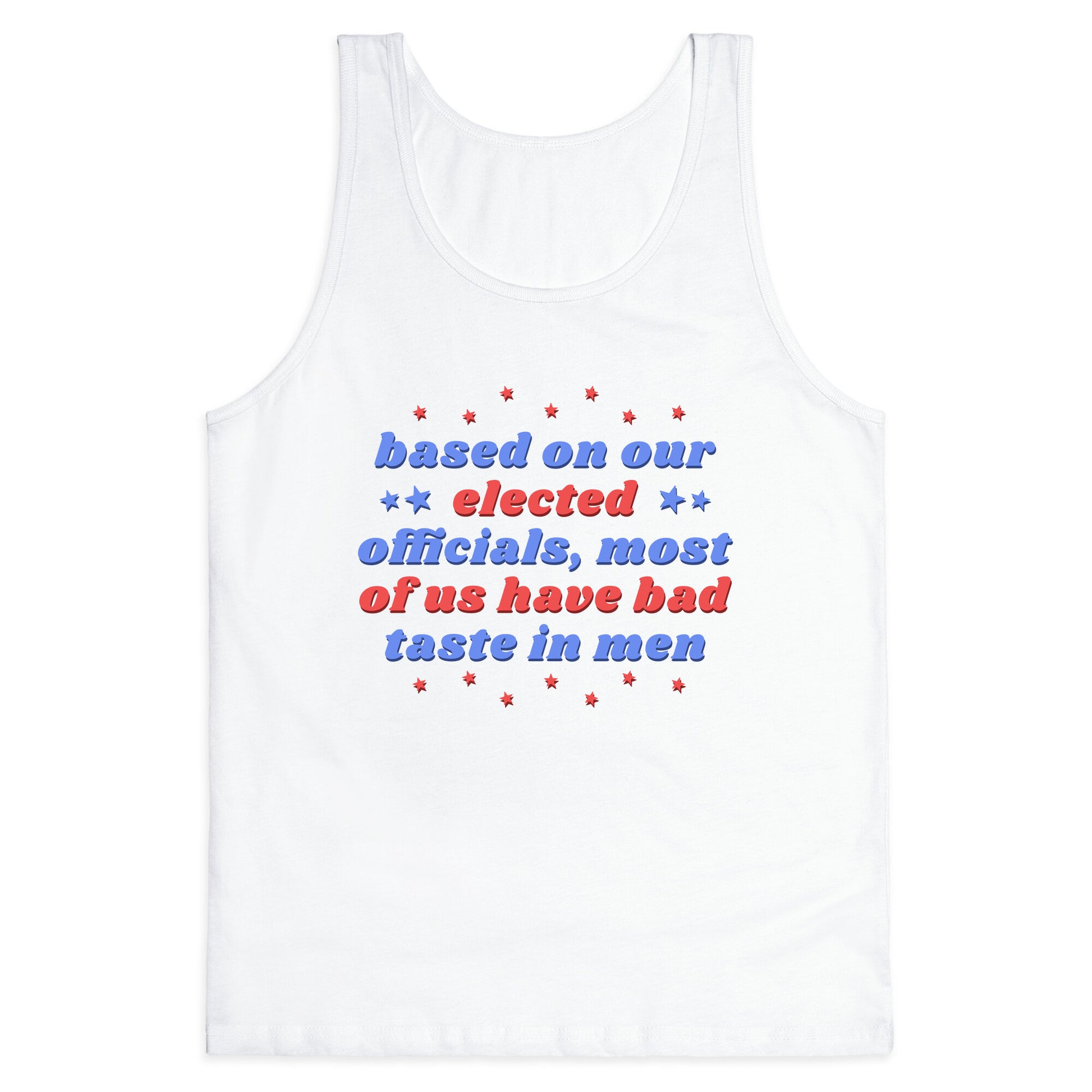 Bad Taste In Men Tank Top
