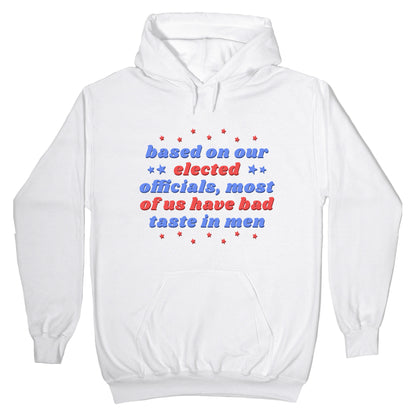Bad Taste In Men Hoodie