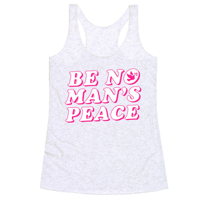 Be No Mans Peace Racerback Tank