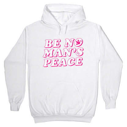 Be No Mans Peace Hoodie