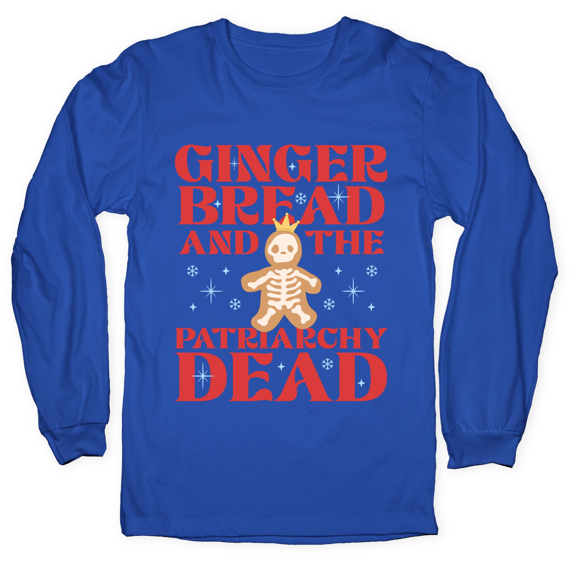 Gingerbread & The Patriarchy Dead Longsleeve Tee