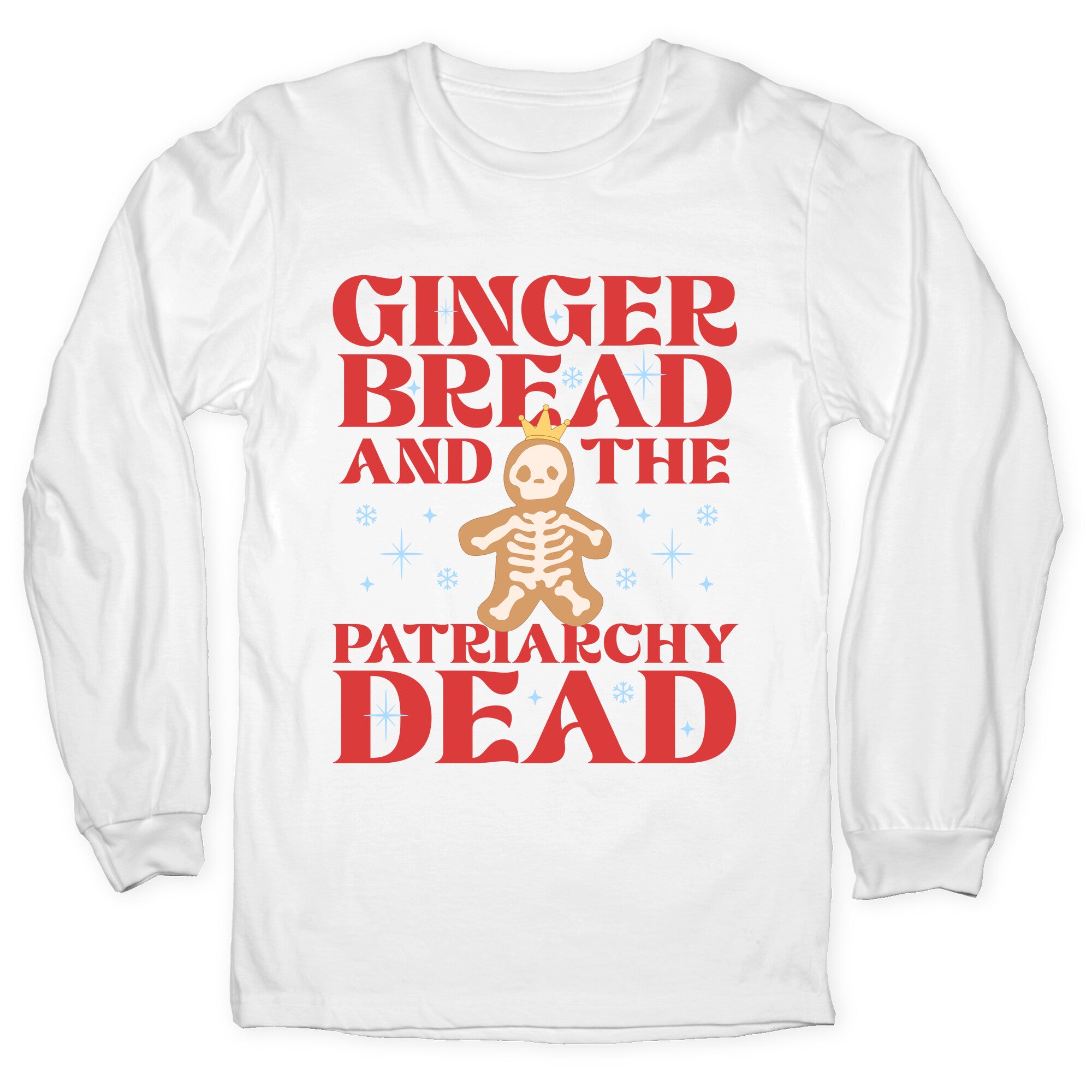 Gingerbread & The Patriarchy Dead Longsleeve Tee
