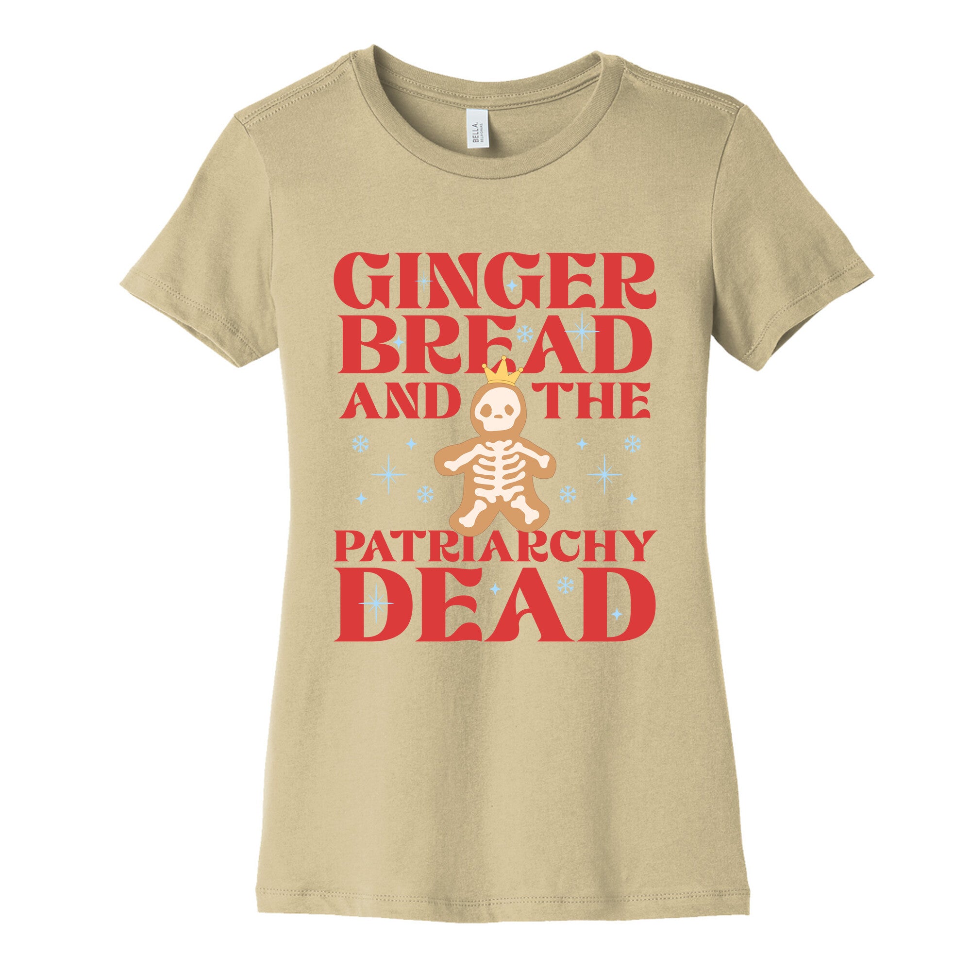 Gingerbread & The Patriarchy Dead Womens Cotton Tee