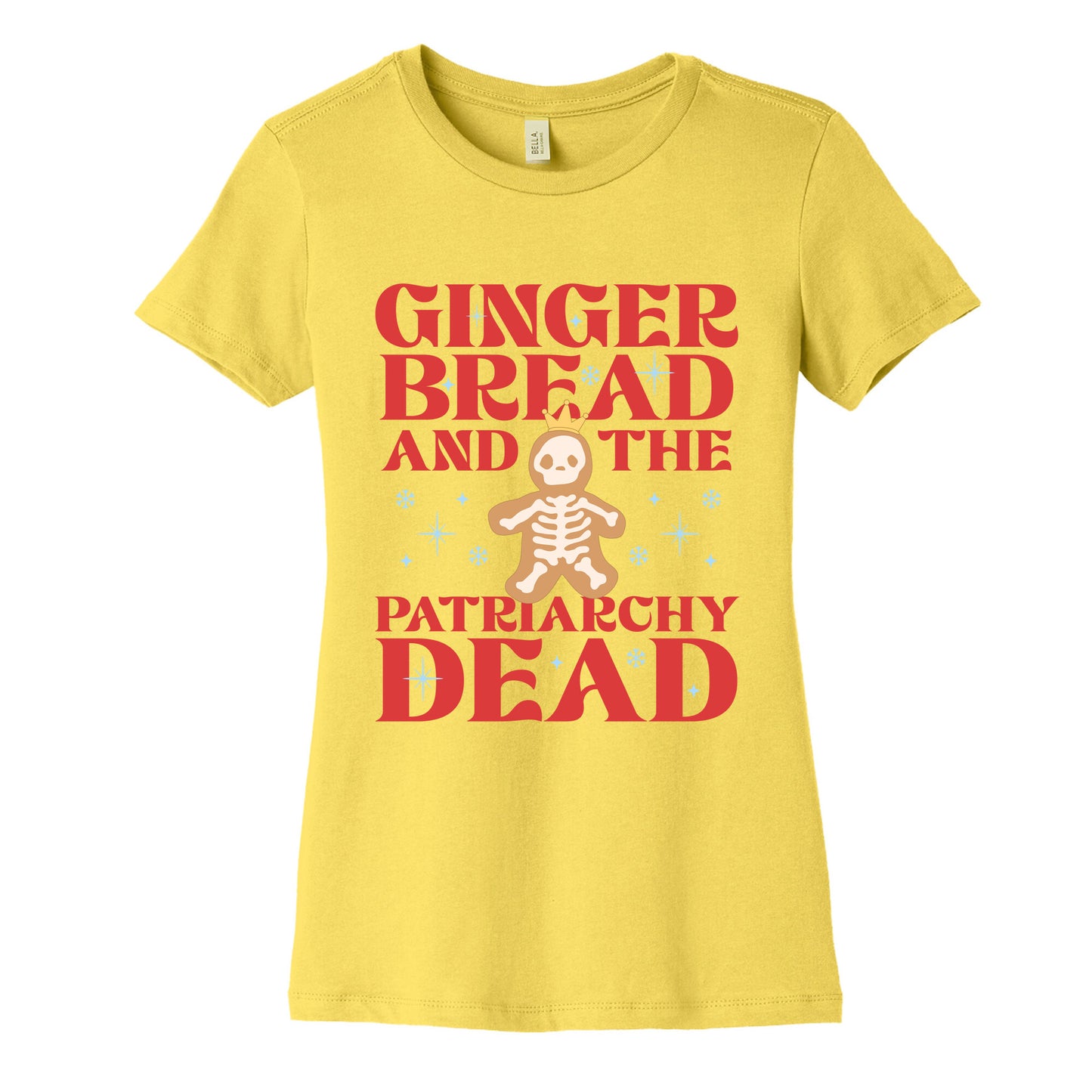 Gingerbread & The Patriarchy Dead Womens Cotton Tee