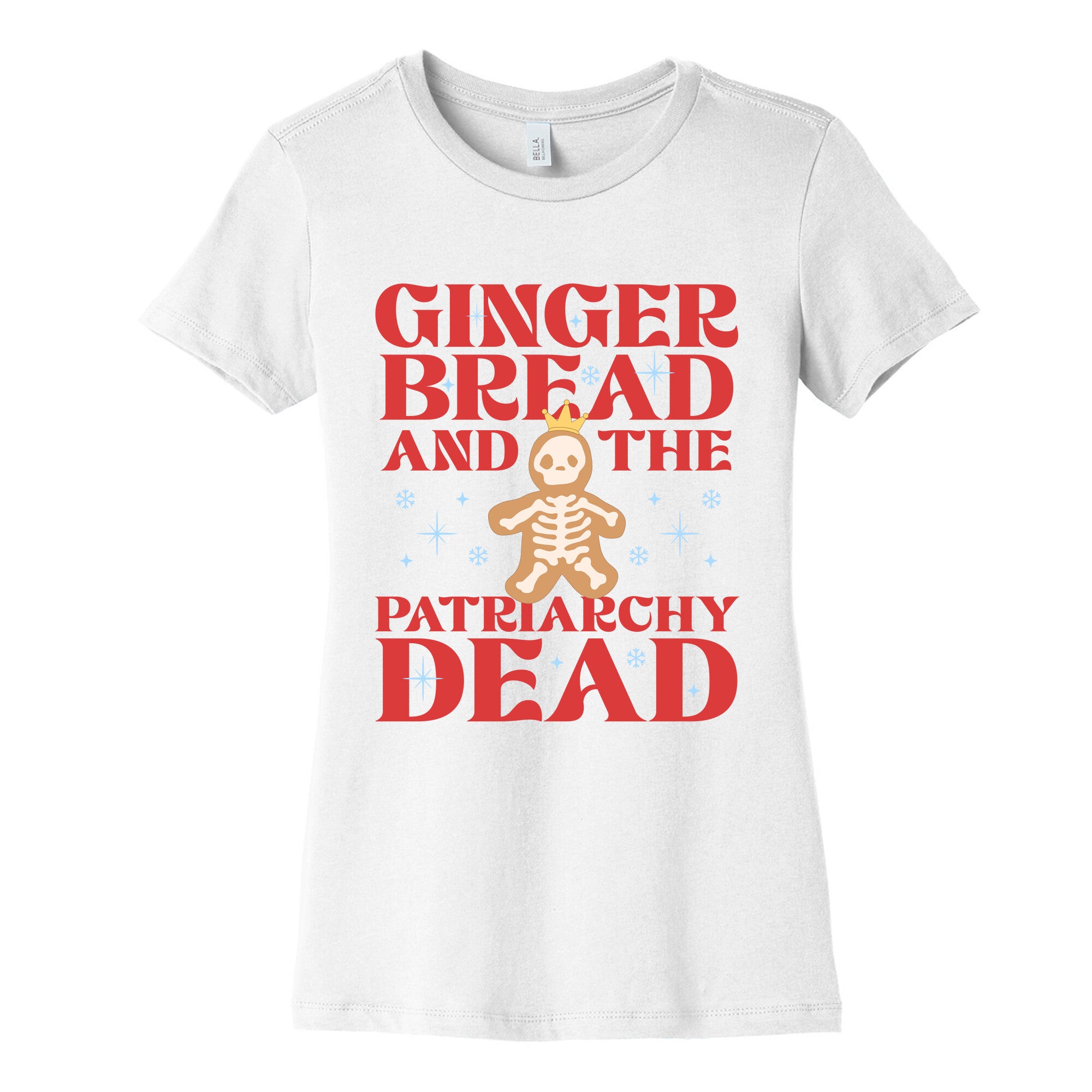 Gingerbread & The Patriarchy Dead Womens Cotton Tee