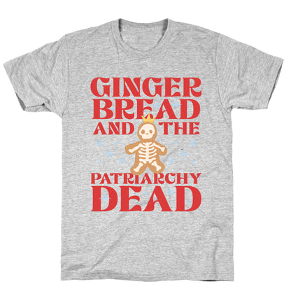 Gingerbread & The Patriarchy Dead T-Shirt