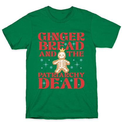 Gingerbread & The Patriarchy Dead T-Shirt
