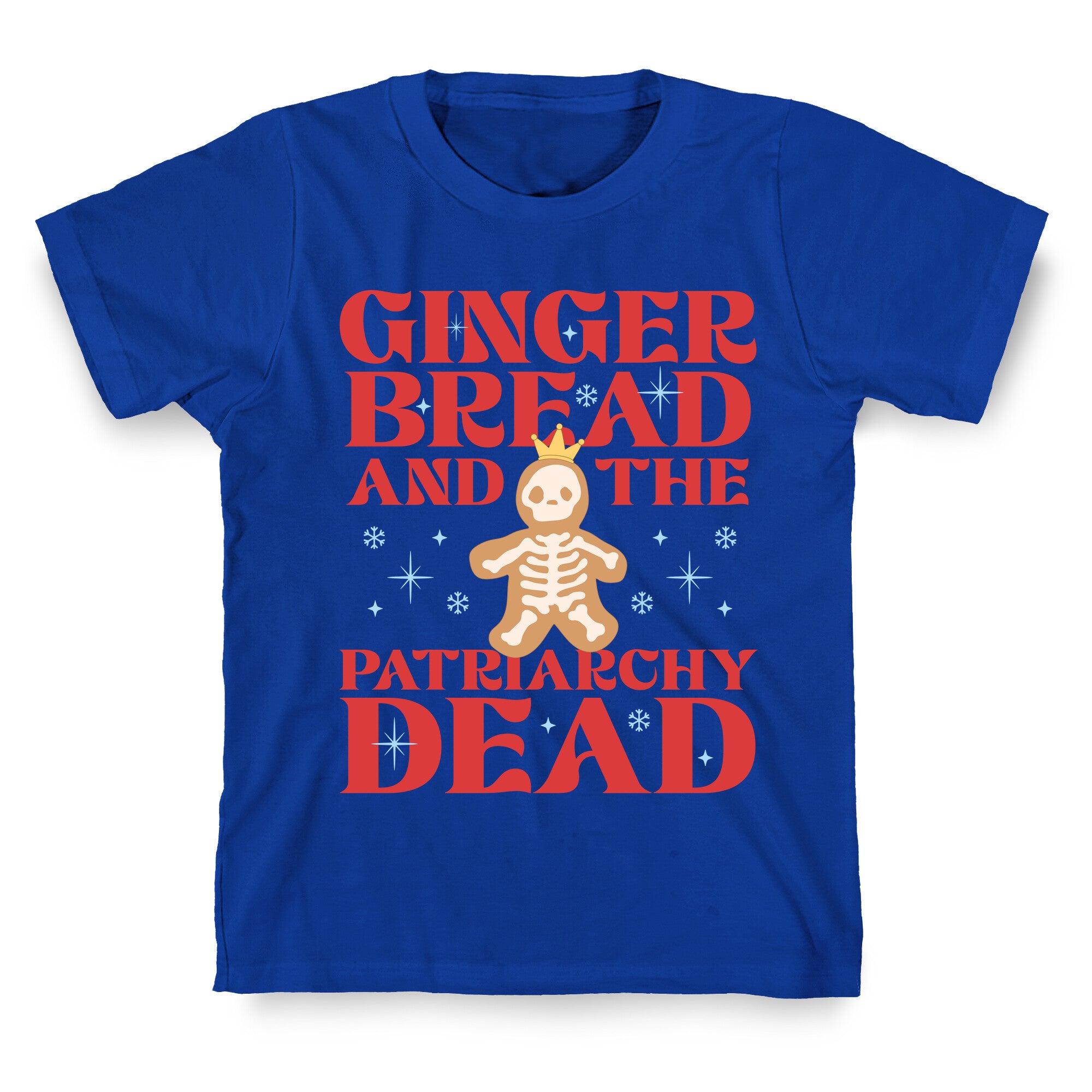 Gingerbread & The Patriarchy Dead T-Shirt