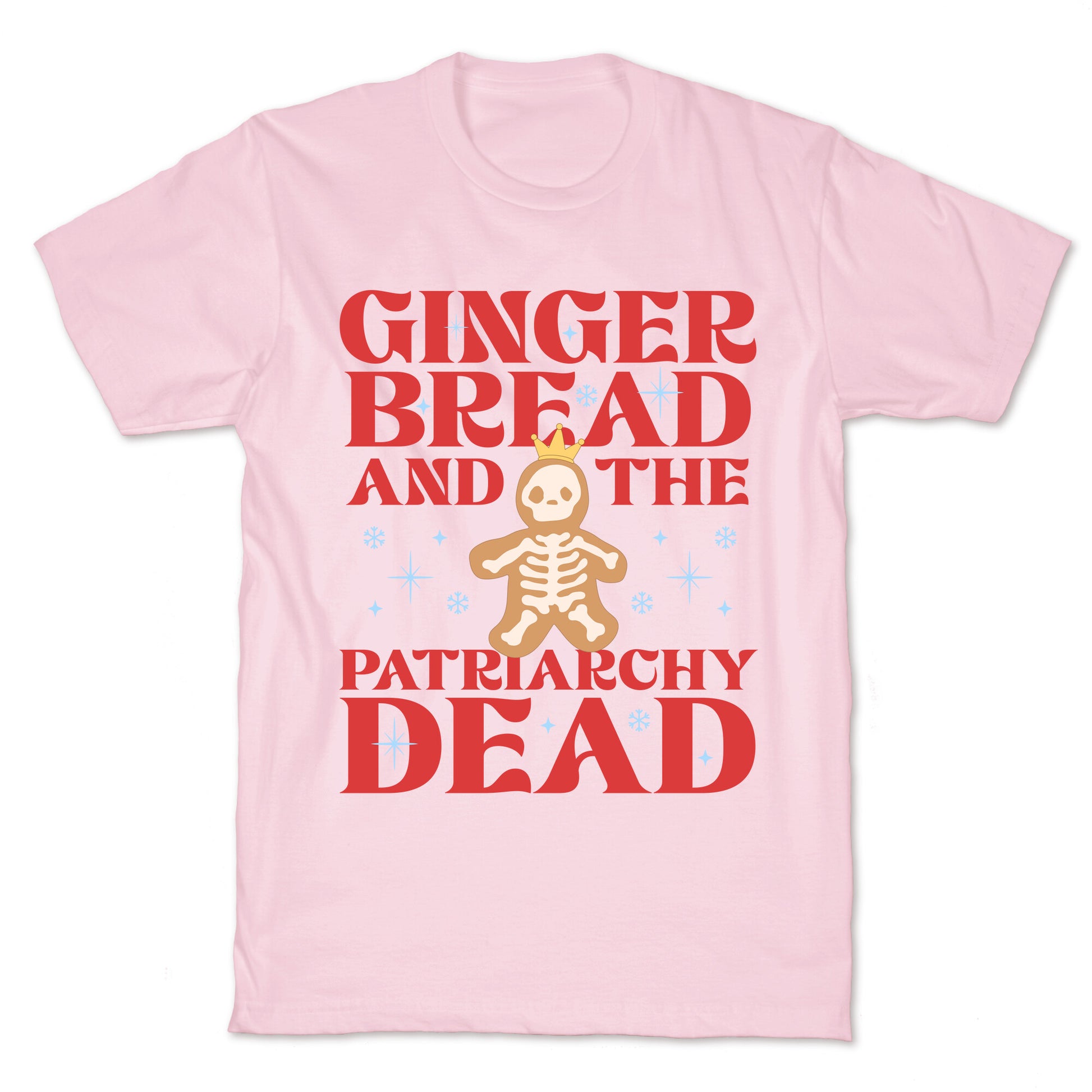 Gingerbread & The Patriarchy Dead T-Shirt