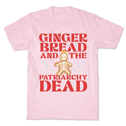 Gingerbread & The Patriarchy Dead T-Shirt
