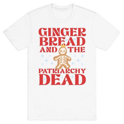 Gingerbread & The Patriarchy Dead T-Shirt