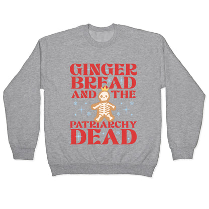 Gingerbread & The Patriarchy Dead Crewneck Sweatshirt