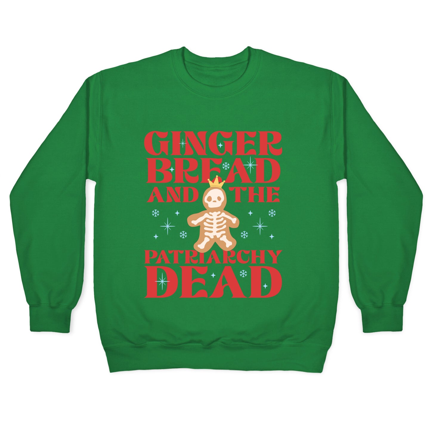 Gingerbread & The Patriarchy Dead Crewneck Sweatshirt