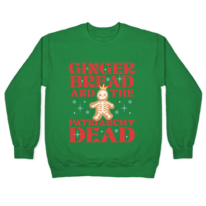 Gingerbread & The Patriarchy Dead Crewneck Sweatshirt