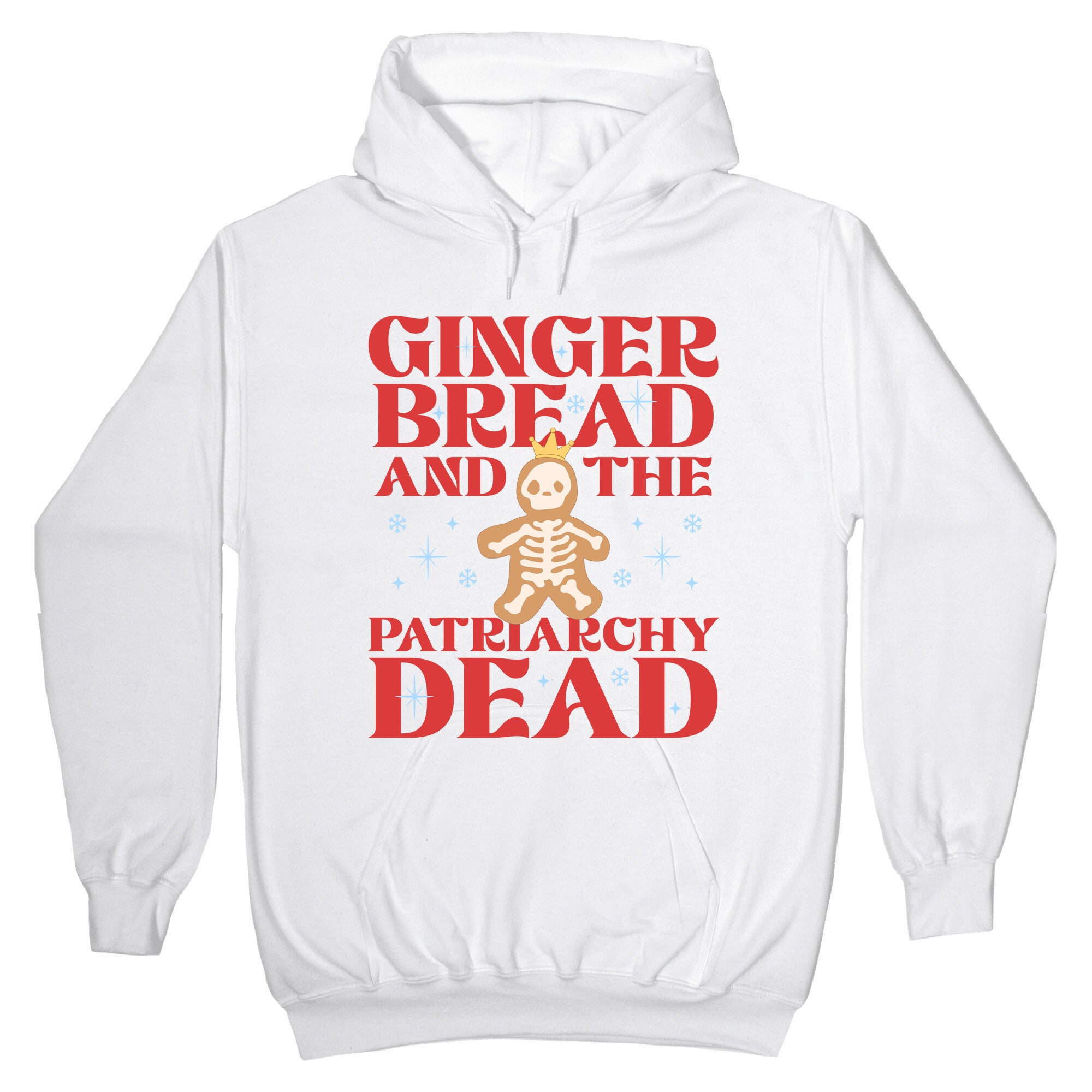 Gingerbread & The Patriarchy Dead Hoodie