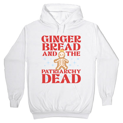 Gingerbread & The Patriarchy Dead Hoodie