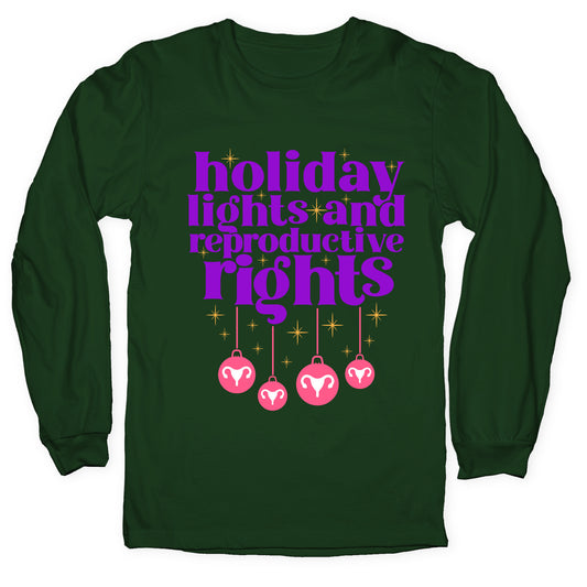 Holiday Lights & Reproductive Rights Longsleeve Tee