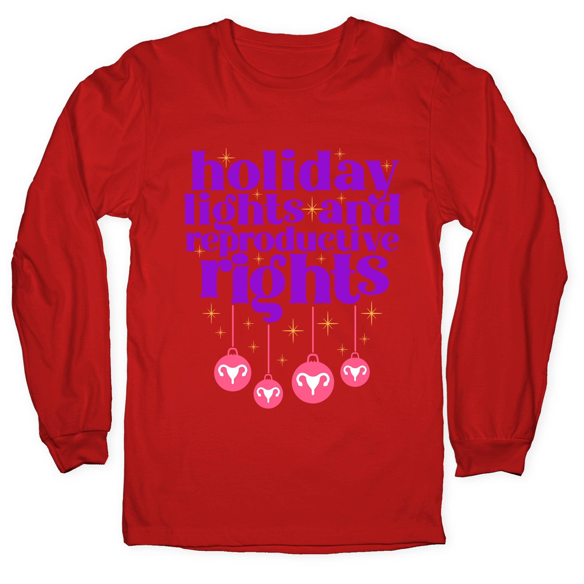 Holiday Lights & Reproductive Rights Longsleeve Tee