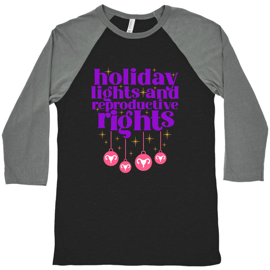 Holiday Lights & Reproductive Rights Baseball Tee
