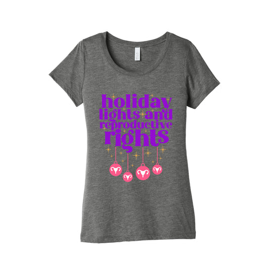 Holiday Lights & Reproductive Rights Womens Triblend Tee