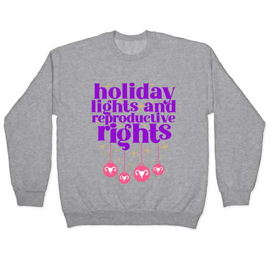 Holiday Lights & Reproductive Rights Crewneck Sweatshirt