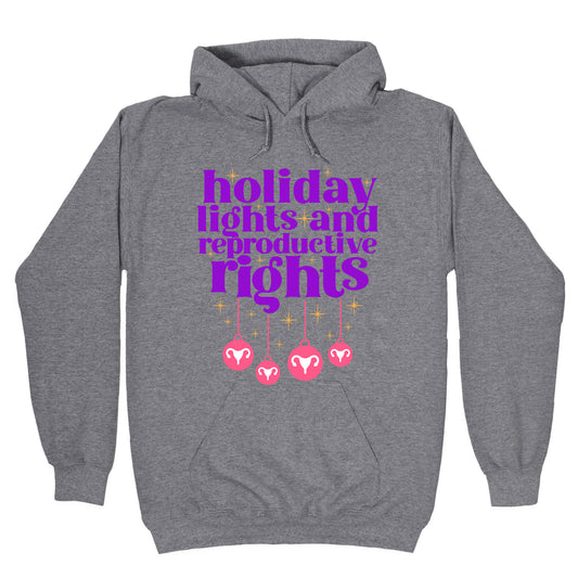 Holiday Lights & Reproductive Rights Hoodie