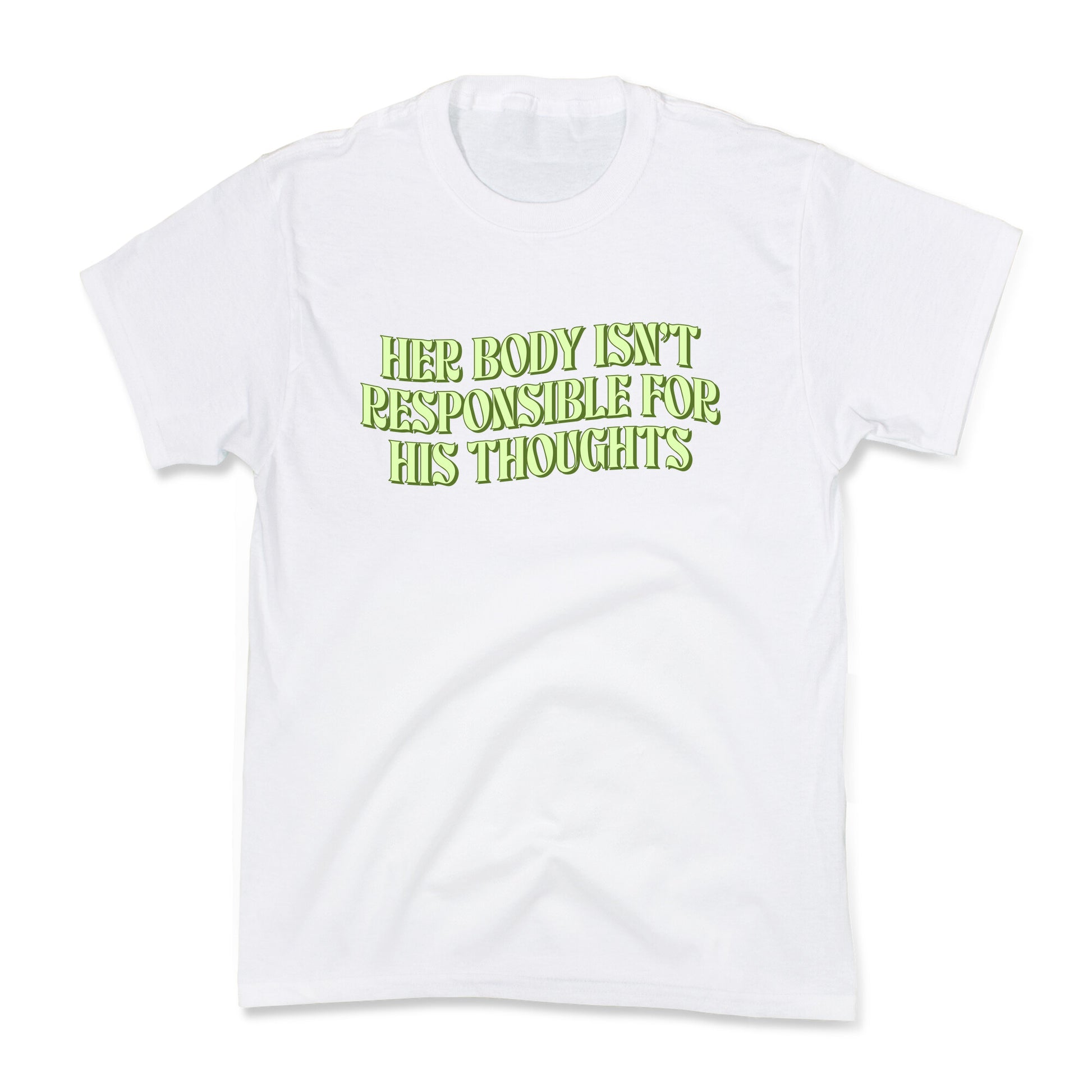 Her Body Isnt Responsible for His Thoughts Kids Tee