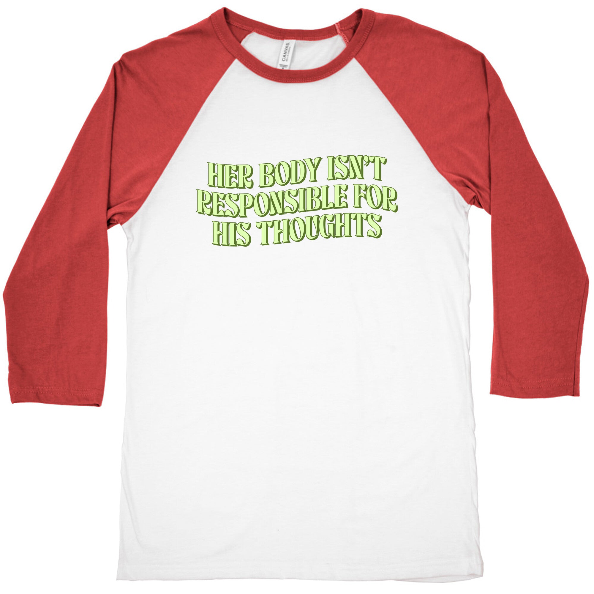 Her Body Isnt Responsible for His Thoughts Baseball Tee