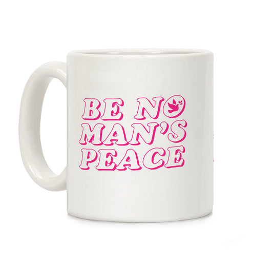 Be No Mans Peace Coffee Mug