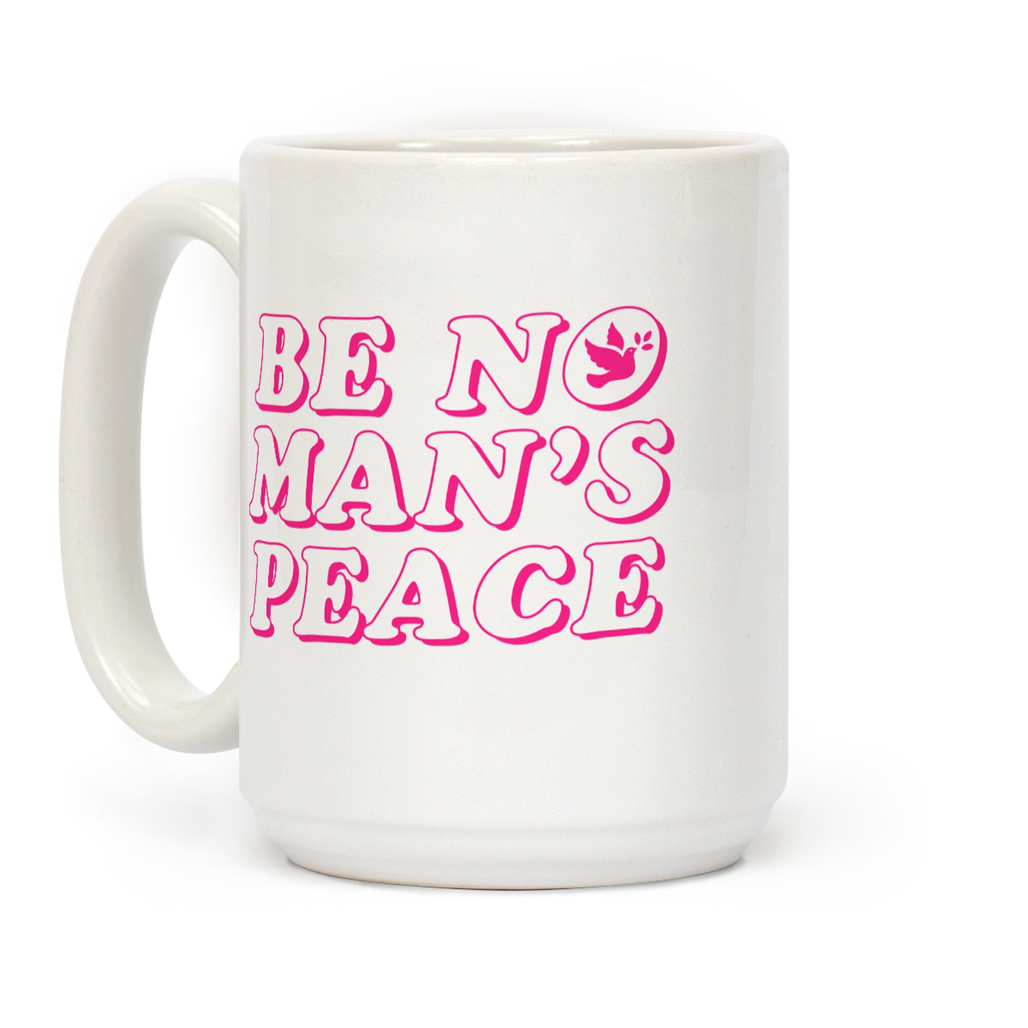 Be No Mans Peace Coffee Mug