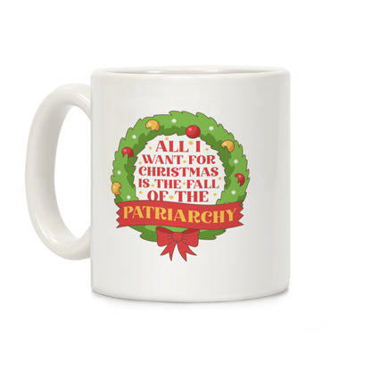 Fall of the Patriarchy Christmas Coffee Mug