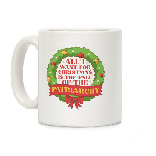 Fall of the Patriarchy Christmas Coffee Mug