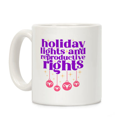 Holiday Lights & Reproductive Rights Coffee Mug