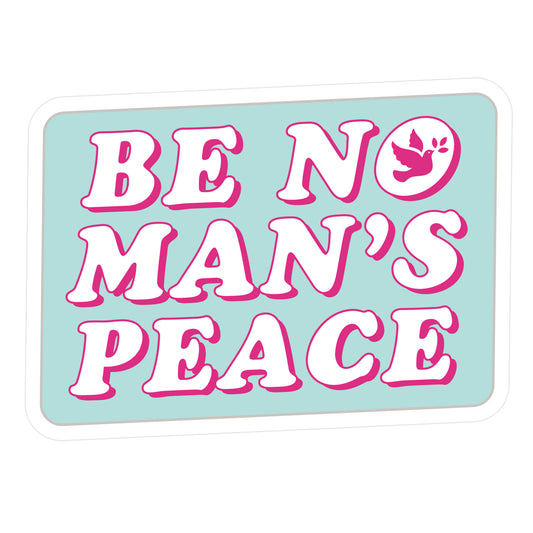 Be No Mans Peace Die Cut Sticker