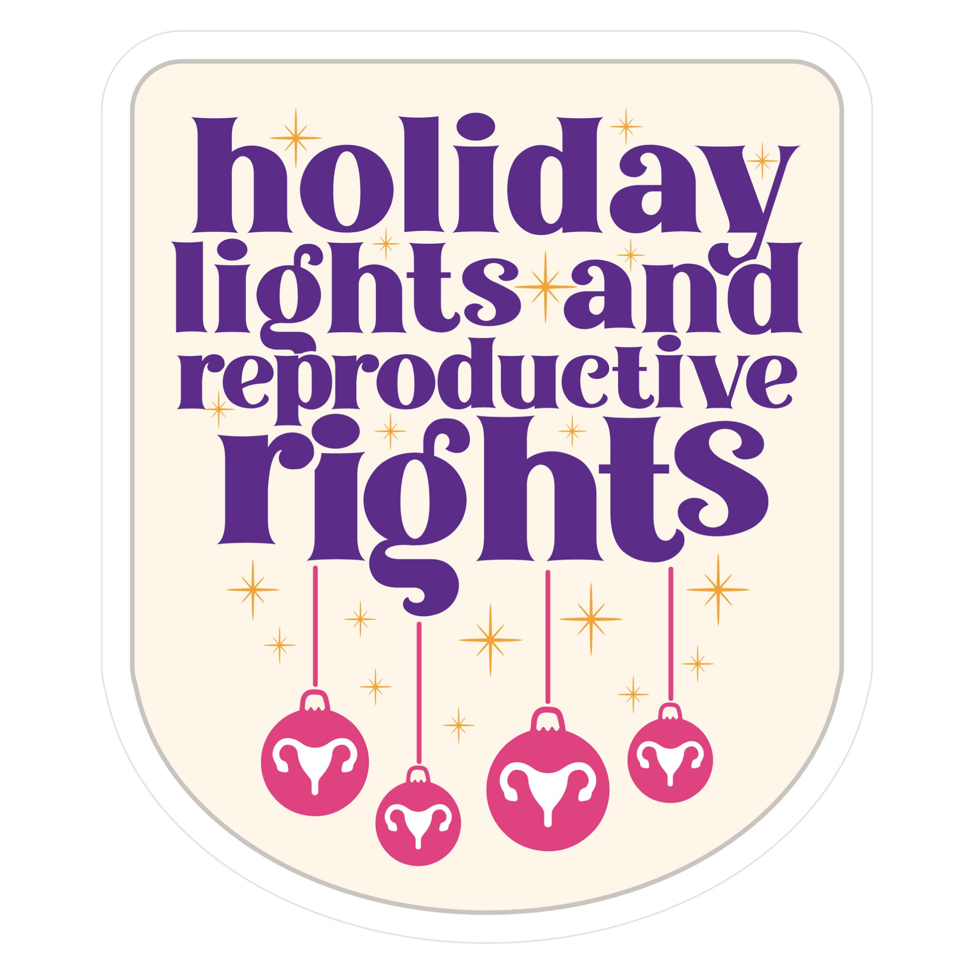 Holiday Lights & Reproductive Rights Die Cut Sticker