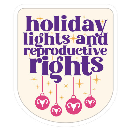 Holiday Lights & Reproductive Rights Die Cut Sticker