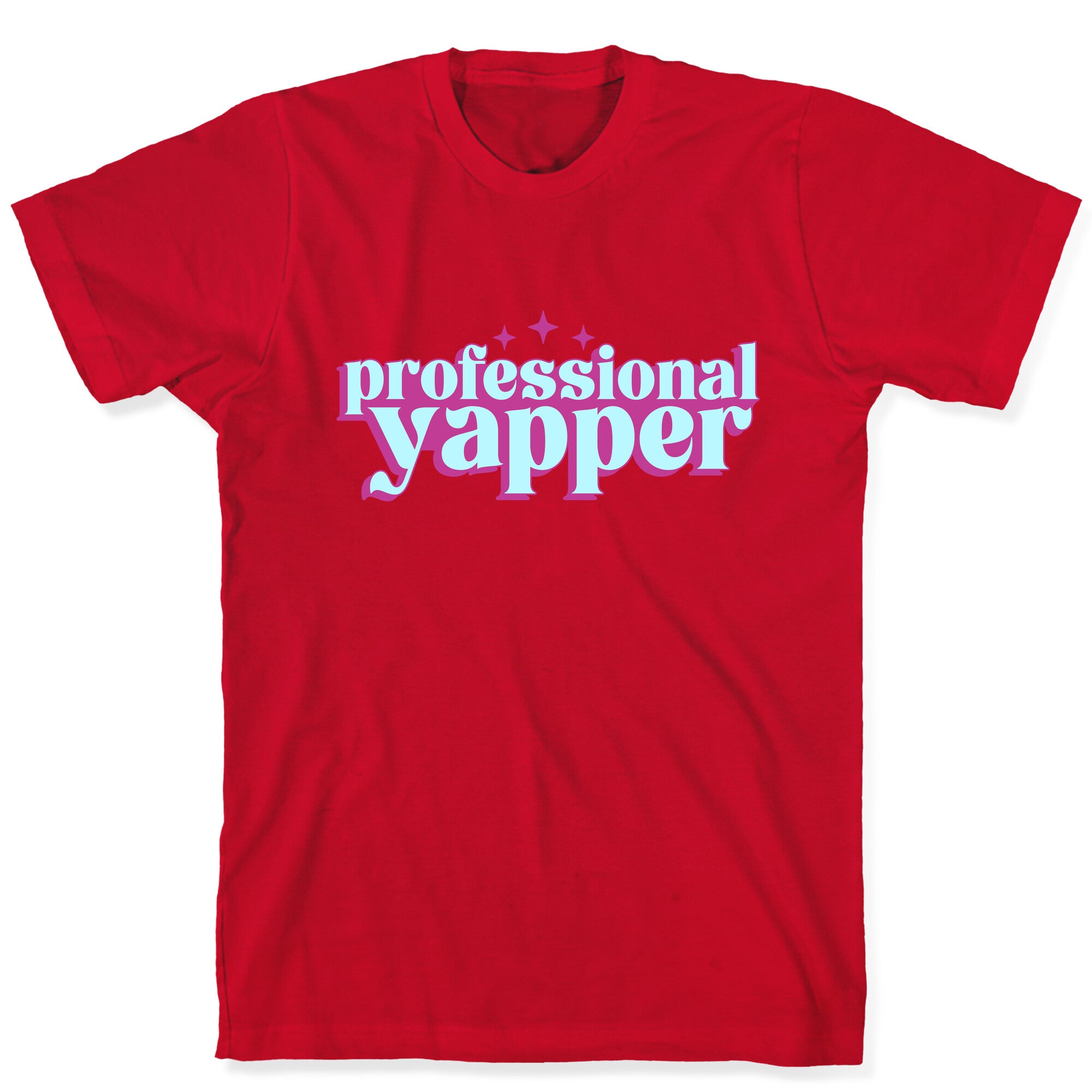 Professional Yapper T-Shirt
