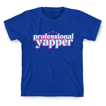 Professional Yapper T-Shirt