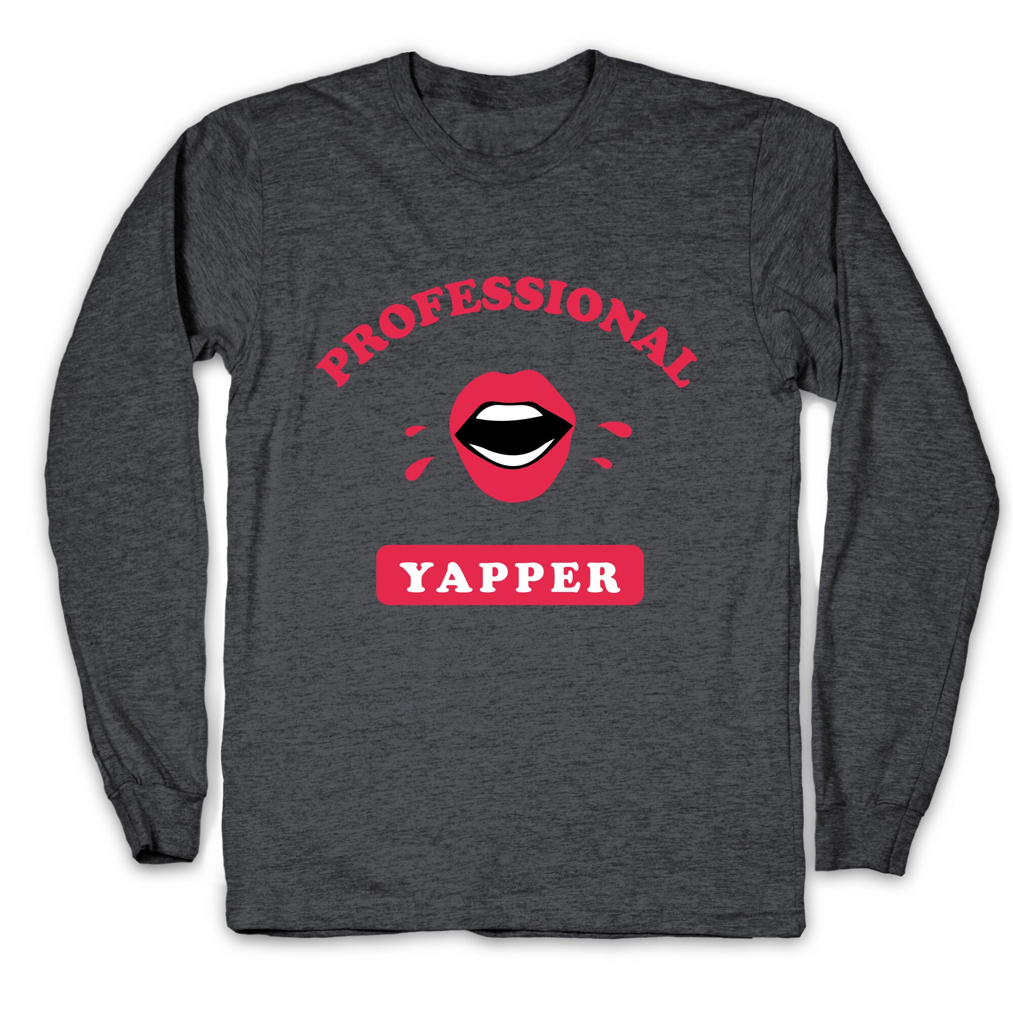 Professional Yapper Longsleeve Tee