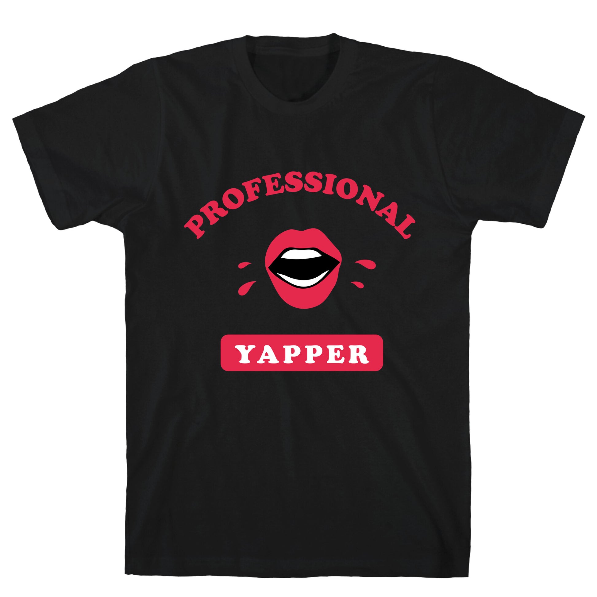 Professional Yapper T-Shirt