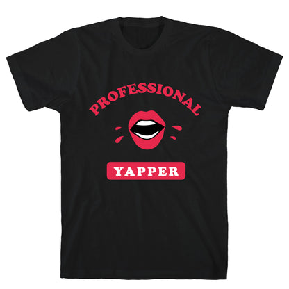 Professional Yapper T-Shirt