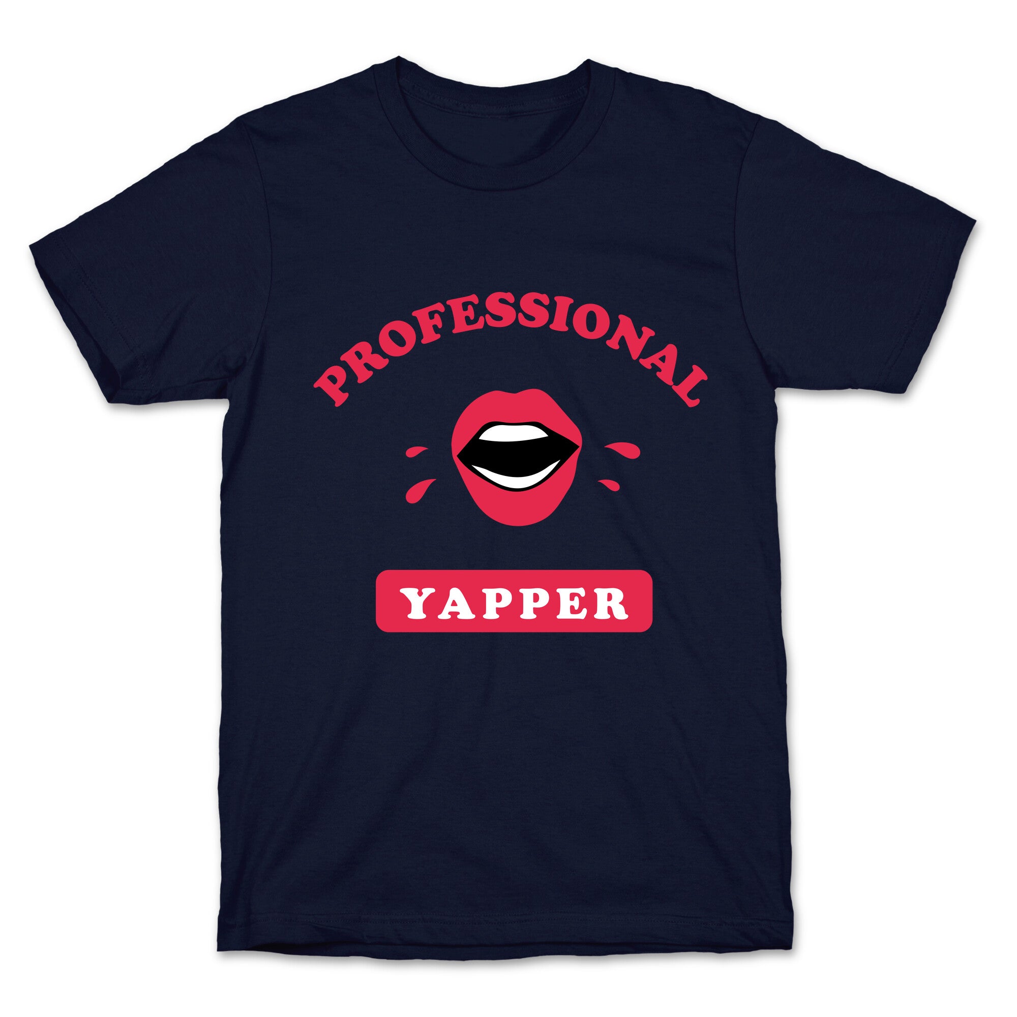 Professional Yapper T-Shirt